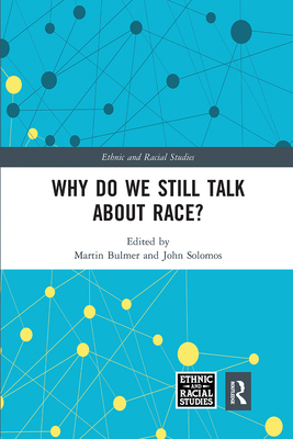 Why Do We Still Talk about Race? 0367664445 Book Cover