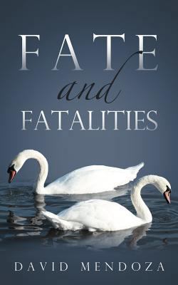 Fate and Fatalities 1468586351 Book Cover