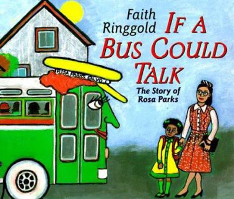 If a Bus Could Talk: The Story of Rosa Parks 0689818920 Book Cover