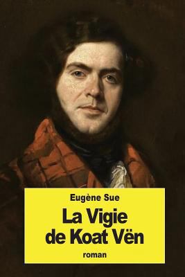 La Vigie de Koat Vën [French] 1535071133 Book Cover