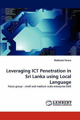 Leveraging ICT Penetration in Sri Lanka using L... 3844307257 Book Cover