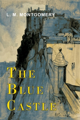 The Blue Castle 1946963054 Book Cover