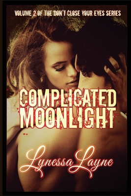 Complicated Moonlight: Volume 2 of the Don't Cl... [Large Print] 1956848096 Book Cover