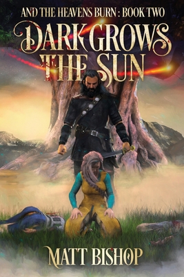 Dark Grows the Sun: A saga of Odin, Frigg and Loki 0998678929 Book Cover