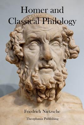 Homer and Classical Philology 1478155051 Book Cover