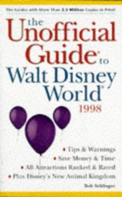 The Unofficial Guide to Walt Disney World 1998 ... 0028620313 Book Cover