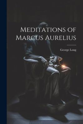 Meditations of Marcus Aurelius 1022896601 Book Cover