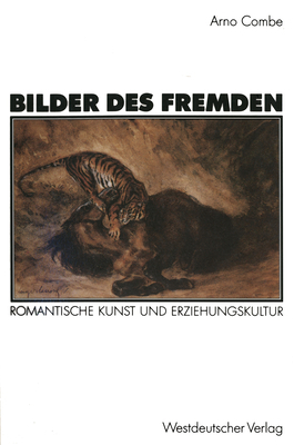 Bilder Des Fremden: Romantische Kunst Und Erzie... [German] B00H84FA9M Book Cover