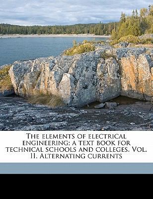 The Elements of Electrical Engineering; A Text ... 1177368501 Book Cover