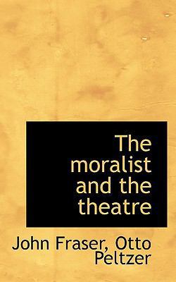 The Moralist and the Theatre 1117210472 Book Cover