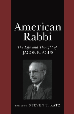 American Rabbi: The Life and Thought of Jacob B... 0814746934 Book Cover