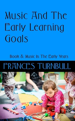 Music and The Early Learning Goals 2023 B0DSZWBJXM Book Cover