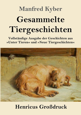 Gesammelte Tiergeschichten (Großdruck): Vollstä... [German] 3847833383 Book Cover