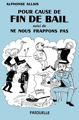 Pour cause fin de bail: suivi de Ne nous frappo... [French] 2246856183 Book Cover