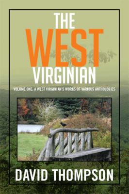 The West Virginian: Volume One: A West Virginia... 1483604411 Book Cover