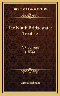 The Ninth Bridgewater Treatise: A Fragment (1838) 1165629879 Book Cover