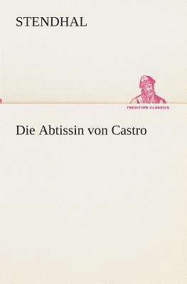 Die Abtissin von Castro [German] 3849547310 Book Cover