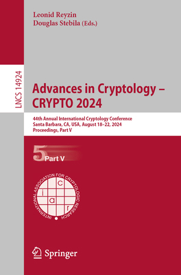 Advances in Cryptology - Crypto 2024: 44th Annu... 3031683870 Book Cover