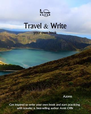 Travel & Write Your Own Book - Azores: Get Insp... 1981447067 Book Cover