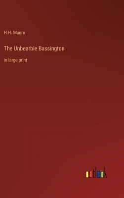 The Unbearble Bassington: in large print 3368300199 Book Cover