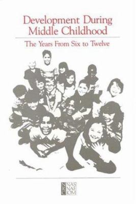 Development During Middle Childhood: The Years ... 0309034787 Book Cover