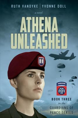 Athena Unleashed: Book Three in the Guardians of Peace Series 1457560771 Book Cover