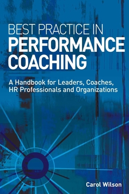 Best Practice in Performance Coaching: A Handbo... 0749450827 Book Cover