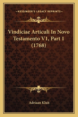 Vindiciae Articuli In Novo Testamento V1, Part ... [Latin] 1167230108 Book Cover