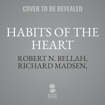 Habits of the Heart, Updated Edition Lib/E: Ind... 1094006459 Book Cover