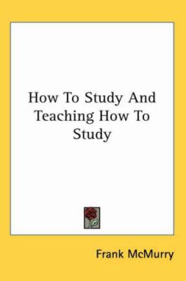 How To Study And Teaching How To Study 141797060X Book Cover