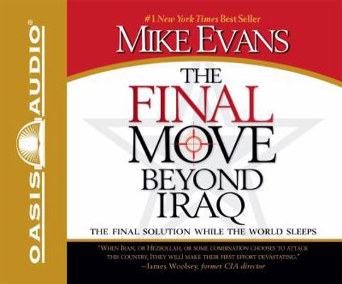 The Final Move Beyond Iraq: The Final Solution ... 1598593161 Book Cover