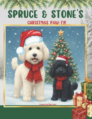 Spruce and Stone's Christmas Paw-ty! B0G5P8GV78 Book Cover