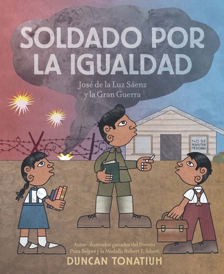 Soldado Por La Igualdad: José de la Luz Sáenz Y... [Spanish] 1543364136 Book Cover