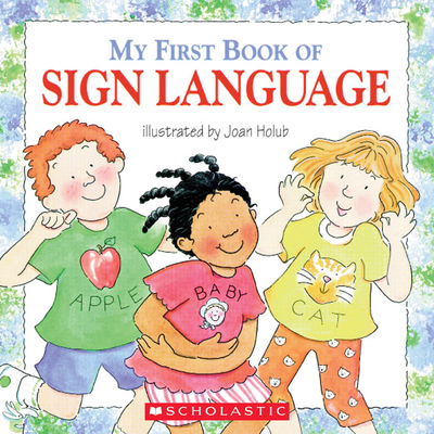 My First Book of Sign Language B007CHS9RK Book Cover