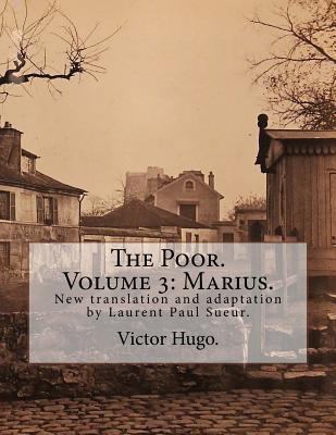 The Poor. Volume 3: Marius.: New translation an... 1533579679 Book Cover