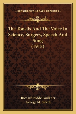 The Tonsils And The Voice In Science, Surgery, ... 1166482200 Book Cover