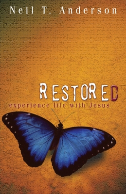 Restored - Experience Life with Jesus 1933383399 Book Cover