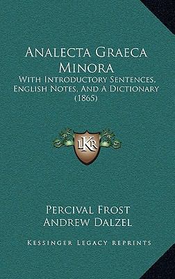 Analecta Graeca Minora: With Introductory Sente... [Greek] 1168215943 Book Cover
