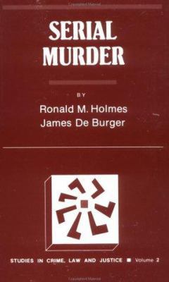 Serial Murder (Studies in Crime, Law, and Crimi... 0803928416 Book Cover