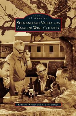 Shenandoah Valley and Amador Wine Country 1531635644 Book Cover