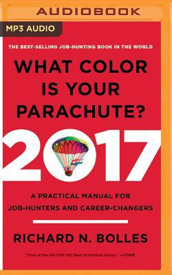 What Color Is Your Parachute? 2017: A Practical... 1511311541 Book Cover