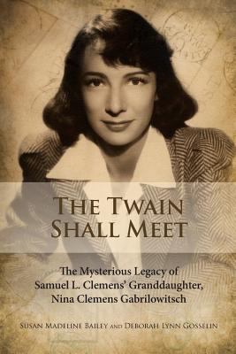 The Twain Shall Meet: The Mysterious Legacy of ... 1499799497 Book Cover
