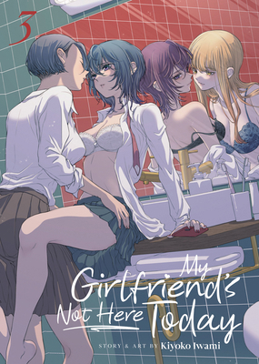 My Girlfriend's Not Here Today Vol. 3 B0D13T149Q Book Cover