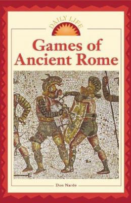 Games of Ancient Rome 0737723459 Book Cover