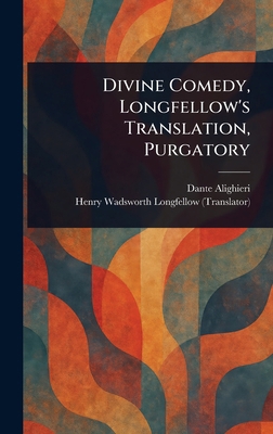 Divine Comedy, Longfellow's Translation, Purgatory 1022964623 Book Cover