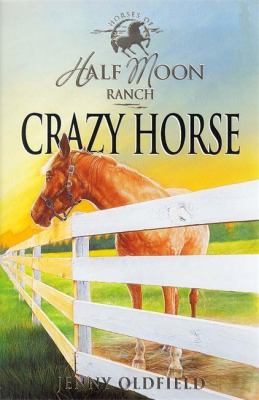 Horses of Half Moon Ranch 3: Crazy Horse 0340716185 Book Cover