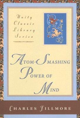 Atom-Smashing Power of Mind 0871593130 Book Cover