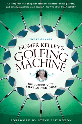 Homer Kelley's Golfing Machine: The Curious Que... 1592405533 Book Cover