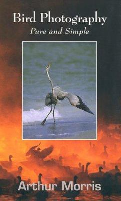 Bird Photography: Pure and Simple 1890309559 Book Cover