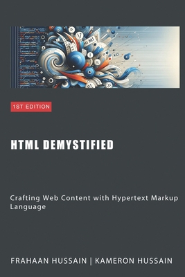 HTML Demystified: Crafting Web Content with Hyp... B0CN6DFSVN Book Cover